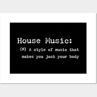 House Music Defined - Jack Your Body Posters and Art